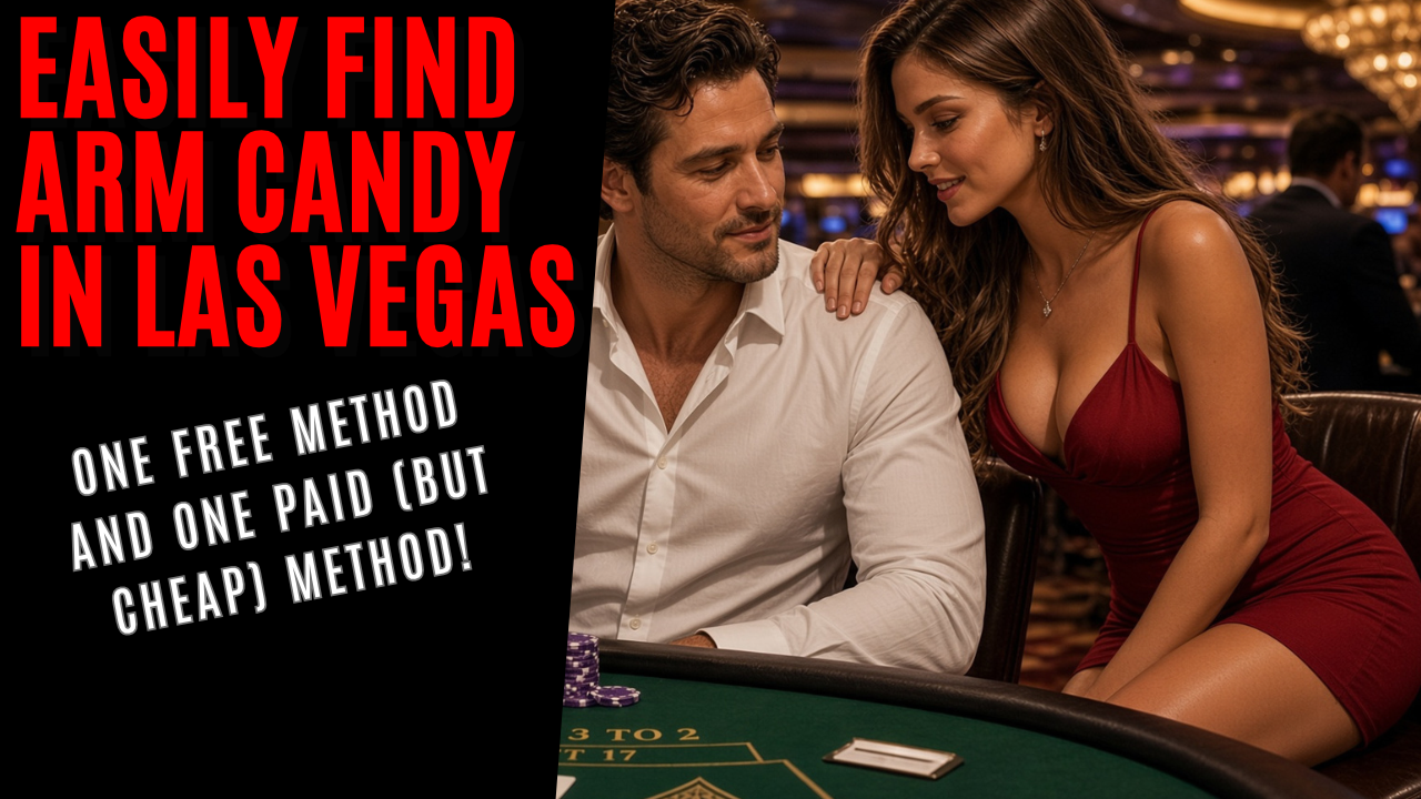 Two Methods to Find Last Minute Arm Candy in Vegas